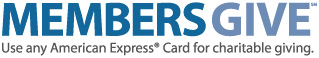 Members Give - Use any American Express Card for charitable giving.