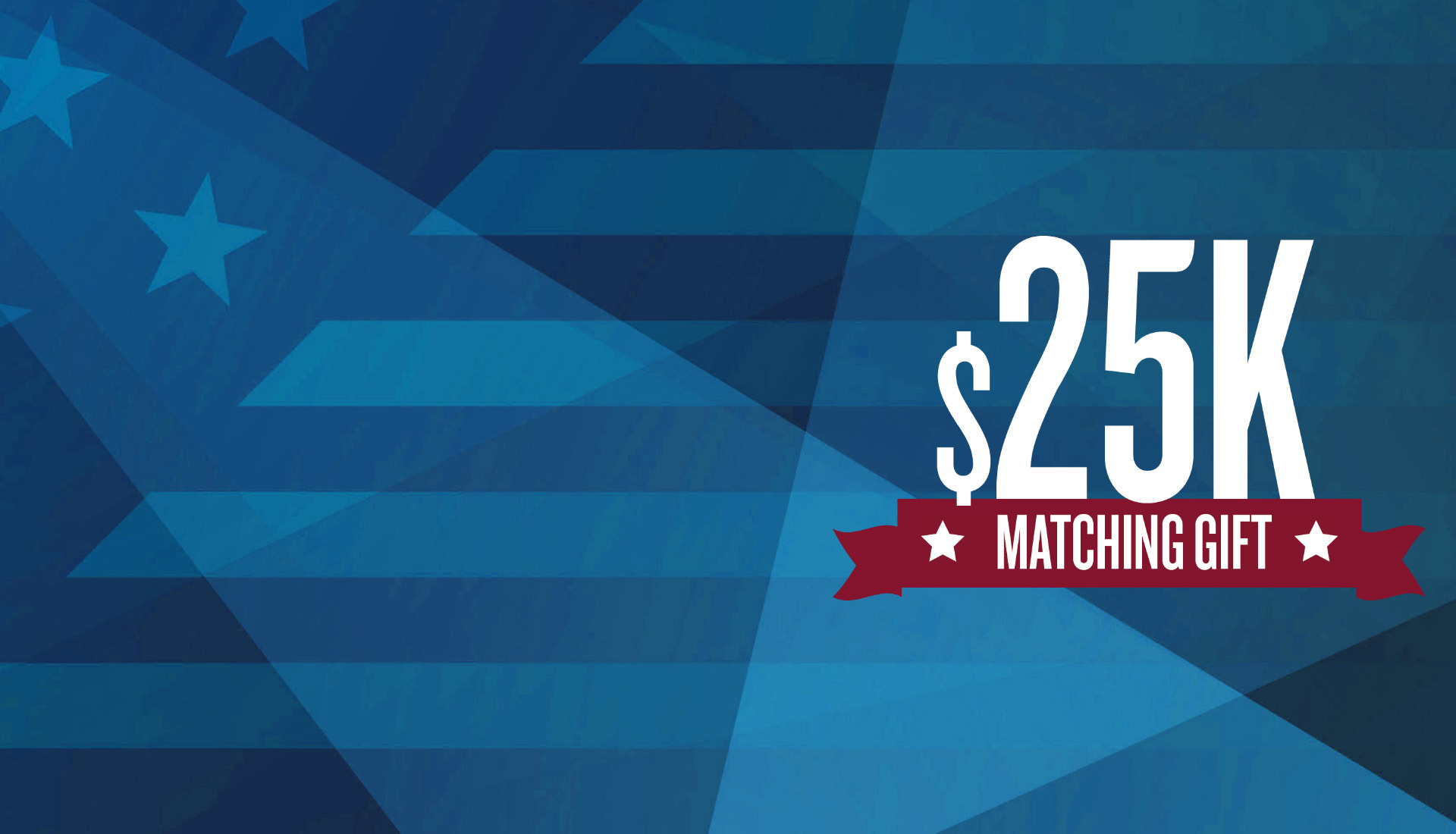 Blue American flag design in the background with a white 25K graphic and matching gift written on a dark red ribbon.
