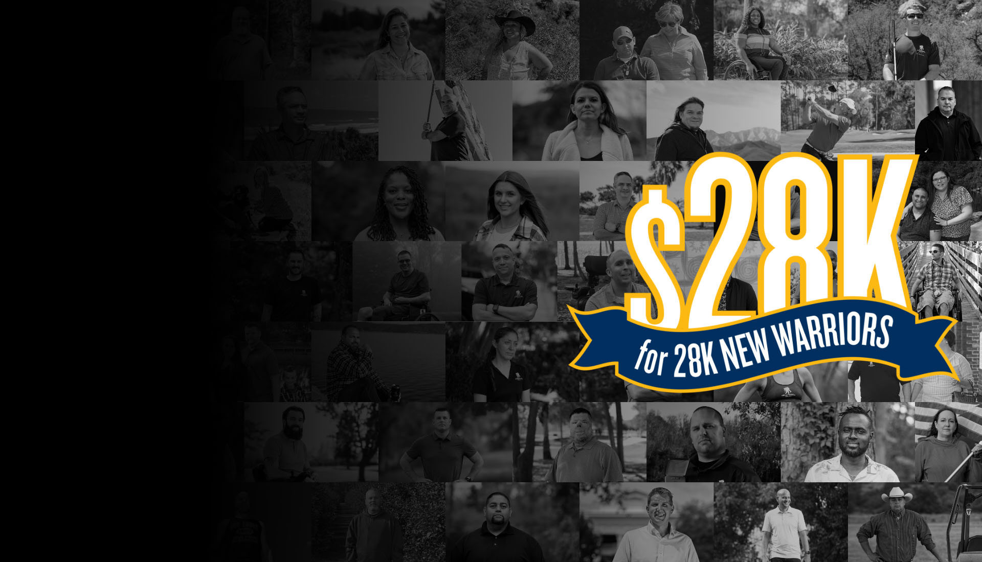 Background is a black and white collage of warrior images. On the right is a $28K for 28K new warriors graphic.